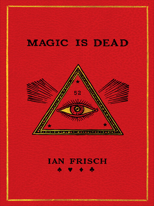 Title details for Magic Is Dead by Ian Frisch - Available